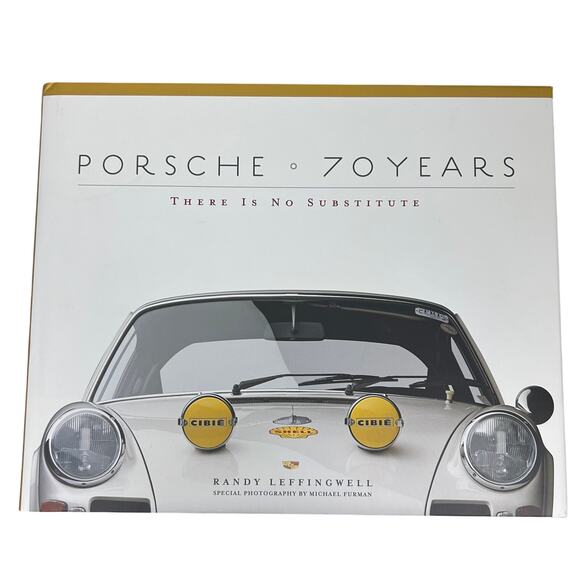 Porsche 70 Years – There Is No Substitute Randy Leffingwell Sports Car Book - Picture 1 of 10
